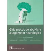 Ghid practic de abordare a urgentelor neurologice (Editura: Medicala, Autori: Cristina Aura Panea, Vlad Eugeniu Tiu ISBN 978-973-39-0912-5)