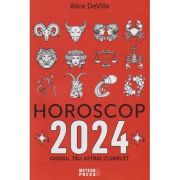 Horoscop 2024 (Editura: Meteor Press, Autor: Alice DeVille ISBN 978-973-728-883-7)