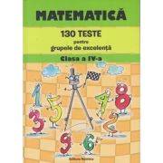Matematica 130 teste pentru grupele de excelenta clasa a 4 a (Editura: Nomina, Autori: Petre Nachila, Catalin Eugen Nachila ISBN 978-606-535-943-7)