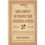 Ghid complet de prospectare eleganta a pietei (Editura: BusinessTech International, Autori: Bob Brung ISBN 978-606-8709-13-0)