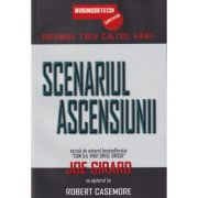 Scenariul ascensiunii (Editura: BusinessTech International ISBN 978-973-8495-51-7)