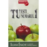 Tu esti numarul 1 (editura BusinessTech International, autor: Iuliana Enache, Mihaela Budui isbn: 978-973-8495-68-5)