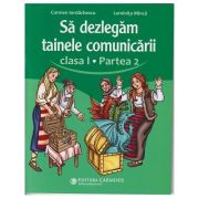 Sa dezlegam tainele comunicarii clasa 1 partea a 2 a ABDP2(Editura: Carminis, Autori: Carmen Iordachescu, Luminita Minca ISBN978-973-123-454-0)