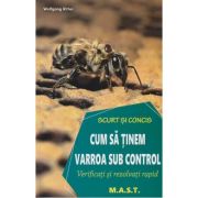 Cum sa tinem varroa sub control (Editura: Mast, Autor: Wolfgang Ritter ISBN 978-606-649-166-2)