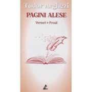 Pagini alese Tudor Arghezi (Editura: Agora, Autor: Tudor Arghezi ISBN 978-606-8391-45-8)