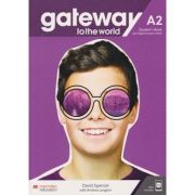 Gateway to the world A2 SB with Digital Student's Book ( Editura: Macmillan, Autori: David Spencer, Andrea Langton ISBN 978-1-38-004250-7)
