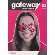 Gateway to the world B2 WB with Digital workbook ( Editura: Macmillan, Autor: Adrian Tennant ISBN 978-1-38-004307-8 )