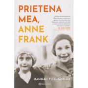 Prietena mea Anne Frank (Editura: Bookzone, Autor: Hanna Pick Goslar ISBN 978-630-305-198-7)