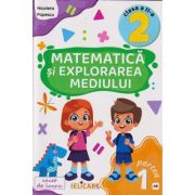 Matematica si explorarea mediului clasa a 2 a partea 1 (AR) (Editura: Elicart, autor: Nicoleta Popescu ISBN 978-606-768-355-4)