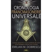 Cronologia francmasoneriei universale (Editura: Prestige, Autor: Emilian M Dobrescu ISBN 978-630-332-028-1)