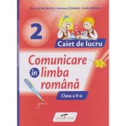 Comunicare in limba romana clasa a 2 a caiet de lucru(Editura: CD Press, Autori: Iliana Dumitrescu, Nicoleta Ciobanu, Vasile Molan ISBN 978-606-528-671-9)