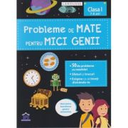 Probleme de Mate pentru Mici Genii clasa I (Editura: DPH, Larousse ISBN 978-606-048-206-2)