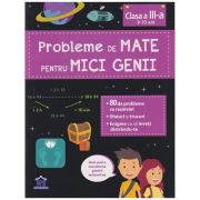 Probleme de Mate pentru Mici Genii clasa a III-a (Editura: DPH, Larousse ISBN 978-606-048-208-6)