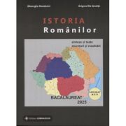 Istoria Romanilor Bacalaureat 2025(Editura: Gimnasium, Autori: Gheorghe Dondorici, Grigore Ilie Ionita ISBN 978-973-7992-63-5)