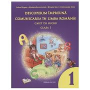 Descoperim impreuna comunicarea in limba romana caiet de lucru clasa 1 (Editura: Ars Libri, Autori: Adina Grigore, Nicoleta-Sonia Ionica, MIhaela Nitu, Cristina Ipate-Toma ISBN 978-606-36-2299-1)