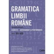 Gramatica limbii romane Exercitii de antrenament si performanta clase, e 7-8 (Editura: Corint, Autori: Adina Dragomirescu, Delia-Monica Georgescu ISBN978-606-088-146-9)