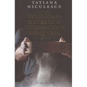 Delicioasa poveste a cozonacului romanesc (Editura: Humanitas, Autor: Tatiana Niculescu ISBN 978-973-50-8437-0)