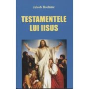 Testamentele lui Iisus (Editura: Lambodar, Autor: Jakon Boehme ISBN 978-606-95844-8-4)