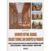 Locuinte ieftine, usoare, izolate termic, din chirpici si paianta (Editura: Mast, Autor: Gernot Minke ISBN 978-606-649-170-9)