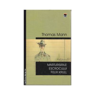 Marturisirile escrocului Felix Krull(editura Rao, autor:Thomas Mann isbn:973-576-452-0)