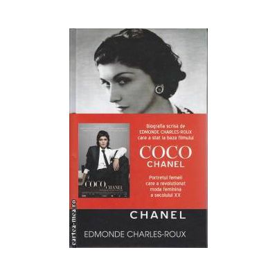 Coco Chanel(editura Rao, autor:Edmonde Charles-Roux isbn:978-973-54-0105-4)