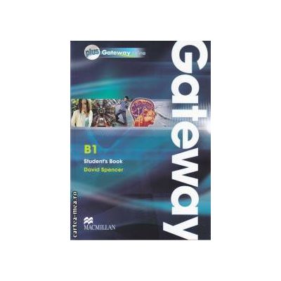 Gateway B1 Student's Book plus Gateway online ( editura: Macmillan, autor: David Spencer ISBN 9780230417601 )