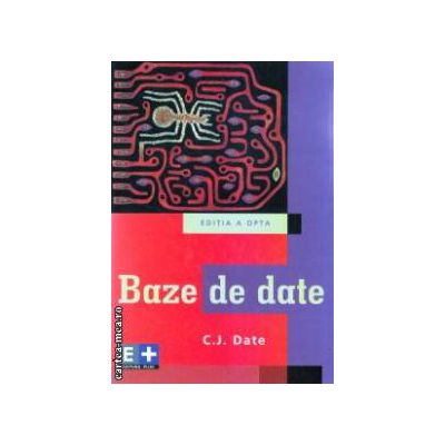 Often spoken sweater reward Baze de date ( editura: Plus, autor: C. J. Date ISBN 973-86190-1-7 ) -  Cartea-Mea.Ro