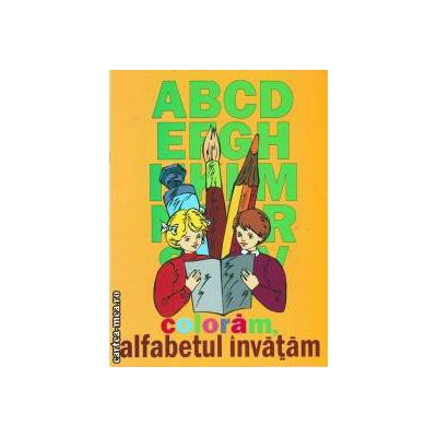 Coloram, alfabetul invatam ( editura: Exigent, autor: Constantin Pohrib, ISBN 9789731853017 )
