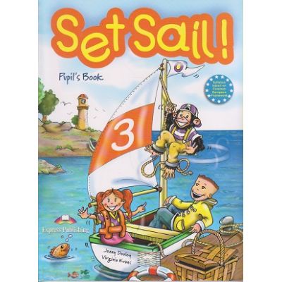 Set Sail 3 Pupil ' s book - manual pentru clasa a III-a