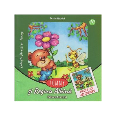 Tommy si Regina Albina ( puzzle din abtibilduri ) ( Editura: Ars Libri, Autor: Dorin Bujdei ISBN 9786063605376 )