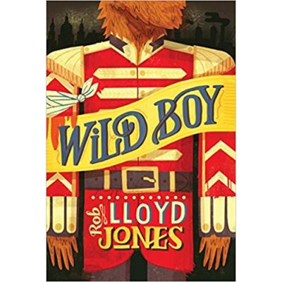 Wild Boy ( Editura: Outlet - carte limba engleza, Autor: Rob Lloyd Jones ISBN 9781406341386 )