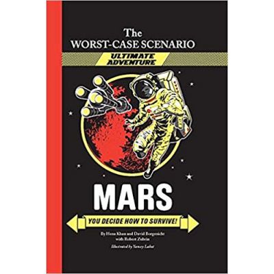 Mars: You Decide How to Survive! ( Editura: Outlet - carte limba engleza, Autori: Hena Khan, David Borgenicht ISBN 9780811871242 )