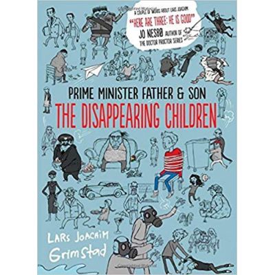 The Disappearing Children (Prime Minister Father & Son) ( Editura: Outlet - carte limba engleza, Autor: Lars Joachim Grimstad ISBN 9781907912382 )