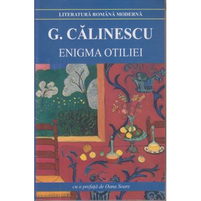 Enigma Otiliei ( Editura: Cartex, Autor: George Calinescu ISBN 9789731048314)