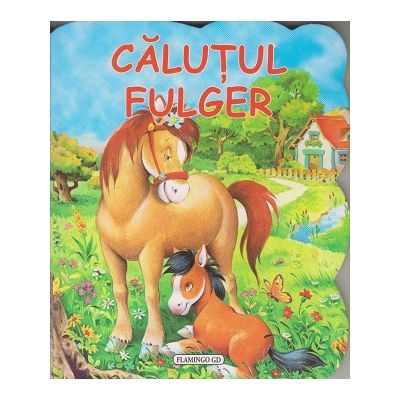 Calutul Fulger (Editura: Flamingo GD ISBN 9786067131482)