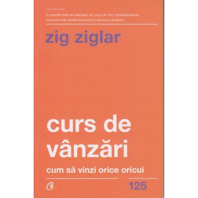 Curs de vanzari(Editura: Curtea Veche, Autor: Zig Ziglair ISBN 9786064401779)