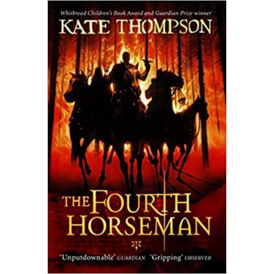 The Fourth Horseman ( Editura: Red Fox/Books Outlet, Autor: Kate Thompson ISBN 9780099495031 )