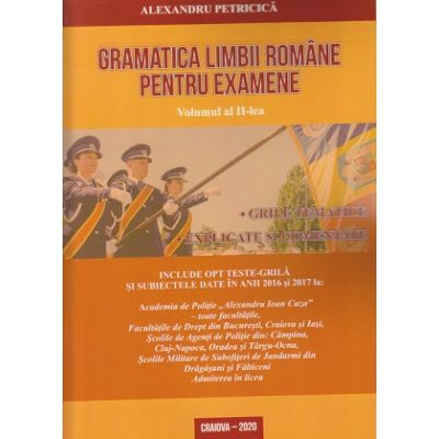 Gramatica limbii pentru examene volumul 2 (Autor: Alexandru Petricica ISBN 9789730313673)