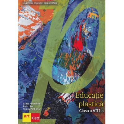 Educatie plastica clasa a VIII-a (Editura: Art Grup editorial, Autori: Sanda Amarandei, Radu Lilea, Valeriu Pantilimon ISBN 9786069089545)