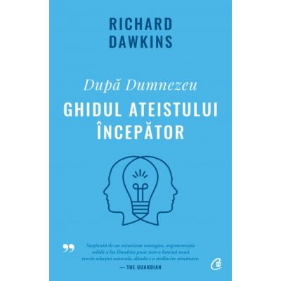Dupa Dumnezeu. Ghidul ateistului incepator (Editura: Curtea Veche, Autor: Richard Dawkins ISBN 9786064407191)