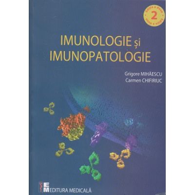 Imunologie si imunopatologie(Editura: Medicala, Autor(i): Grigore Mihaescu, carmen Chifiriuc ISBN 9789733909071)