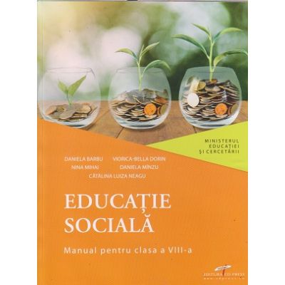 Educatie sociala manual pentru clasa a 8 a (Editura: CD Press, Autor(i): Daniela Barbu, Viorica-Bella Dorin ISBN 9786065285194)