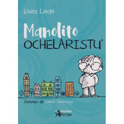Manolito Ochelaristu' (Editura: Booklet, Autor: Elvira Lindo ISBN 9786065903647)