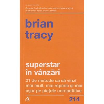Superstar in vanzari (Editura: Curtea Veche, Autor: Brian Tracy ISBN 9786064410603)
