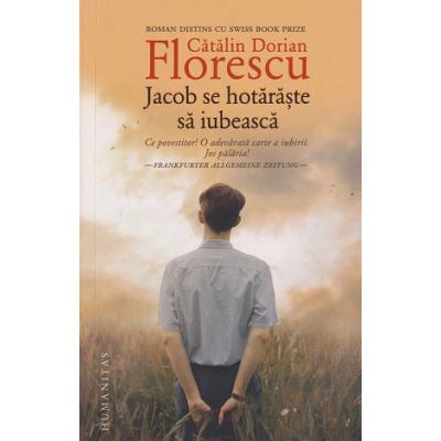 Jacob se hotaraste sa moara (Editura: Humanitas, Autor: Florescu Catalin Dorian ISBN 9789735074555)