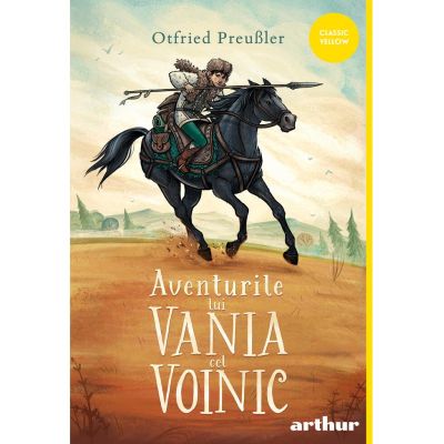 Aventurile lui Vania cel Voinic ( Editura: Arthur, Autor: Otfried Preußler ISBN 9786060861805)