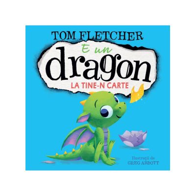 E un dragon la tine-n carte ( Editura: Arthur, Autor: Tom Fletcher ISBN 9786060863854)