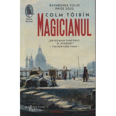 Magicianul (Editura: Humanitas, Autor: Colm Toibin ISBN 9786060971467)