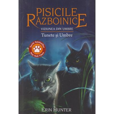 Pisicile razboinice Viziunea din umbra/ Tunete si umbre Cartea a XXXII-a (Editura: All, Autor: Erin Hunter ISBN 978-606-8434-58-2)