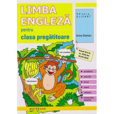 Limba Engleza pentru clasa pregatitoare Workbook (Editura: Elicart, Autor: Arina Damian ISBN 978-606-768-077-5)